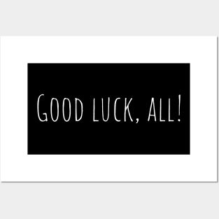 Good luck, all! Posters and Art